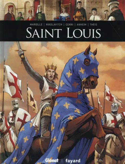 Ils ont fait l'Histoire Tome 8 Saint Louis