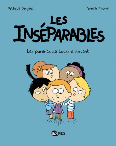 Couverture de l'album Les Inséparables Tome 1 Les parents de Lucas divorcent