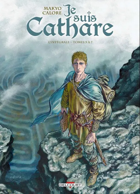 Je suis Cathare L'Intégrale Tomes 5 à 7