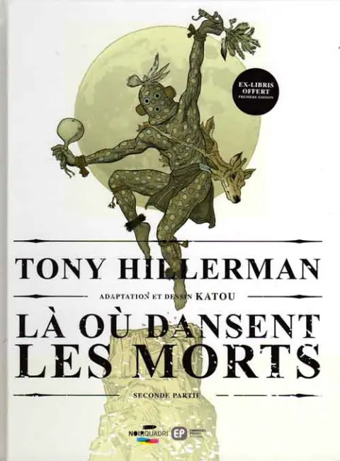 Là où dansent les morts Tome 2 Là où dansent les morts - Seconde partie
