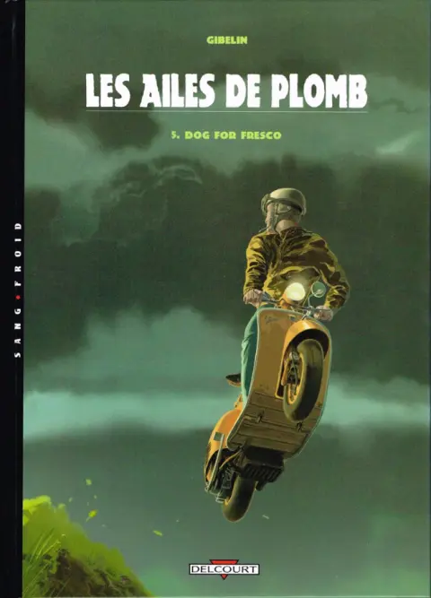 Les Ailes de Plomb Tome 5 Dog for Fresco
