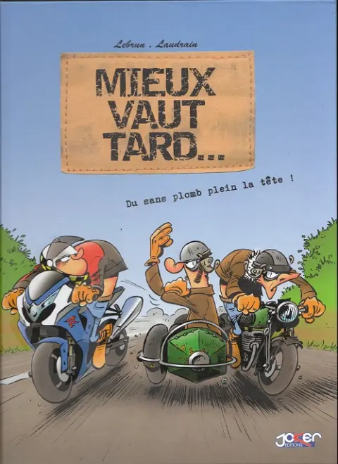 Mieux vaut tard...