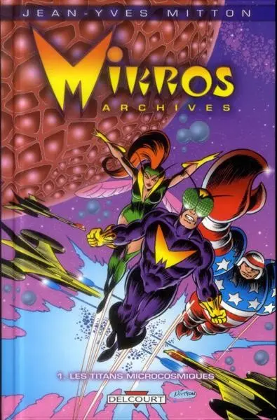Mikros Archives Tome 1 Les Titans microcosmiques