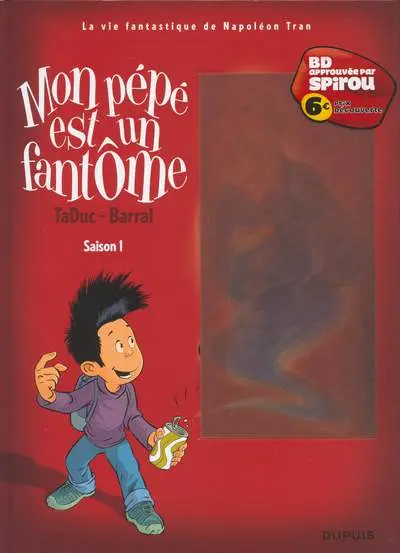 Mon pépé est un fantôme Tome 1 La vie fantastique de Napoléon Tran Saison 1