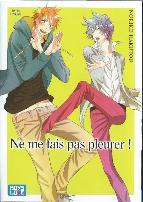 Ne me fais pas pleurer !