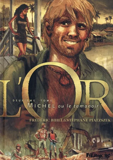 L'Or Tome 2 Michel ou le tamanoir