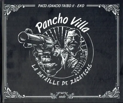 Pancho Villa La bataille de Zapatecas