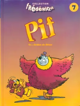 Pif le chien Frédérique Tome 1 Drôles de Bêtes