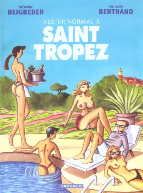 Rester normal Tome 2 Rester normal à Saint Tropez