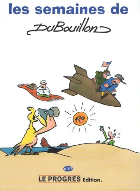 Les semaines de Dubouillon N° 10