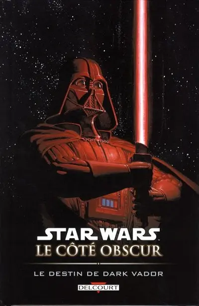 Star Wars - Le côté obscur Tome 5 Le destin de Dark Vador
