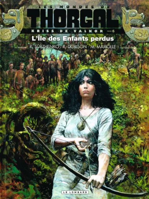 Les mondes de Thorgal - Kriss de Valnor Tome 6 L'île des Enfants perdus