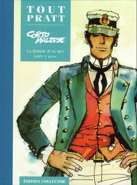 Tout Pratt Tome 2 Corto Maltese - La Ballade de la mer salée - 2e partie