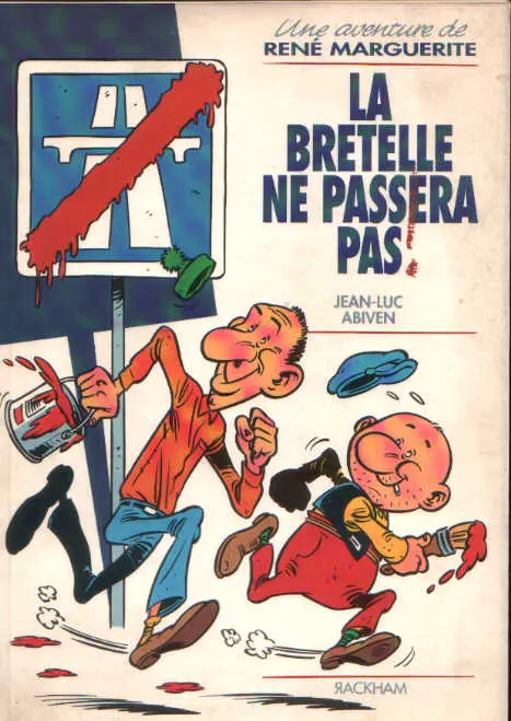 Une aventure de René Marguerite La bretelle ne passera pas !