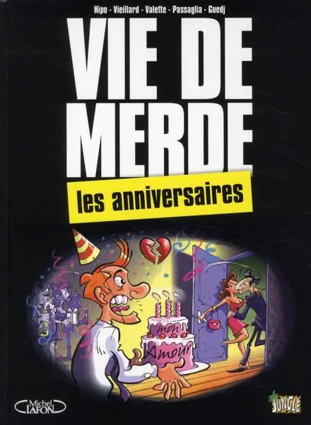 Vie de merde Tome 3 Les anniversaires