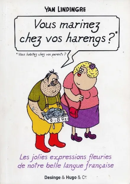 Vous marinez chez vos harengs ?