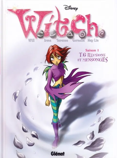 W.I.T.C.H. Tome 6 Illusions et Mensonges