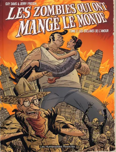 Les Zombies qui ont mangé le monde Tome 2 Les esclaves de l'amour