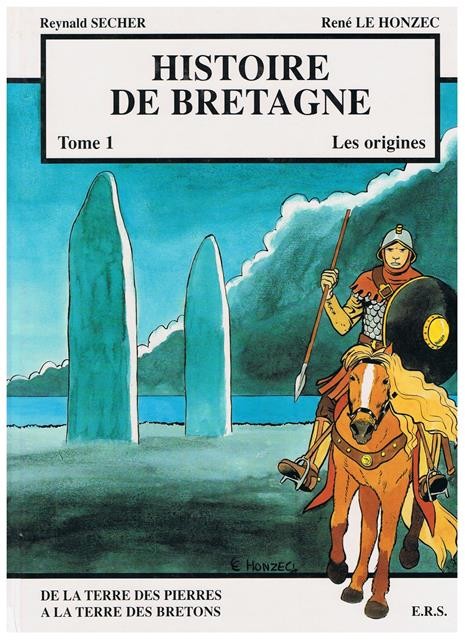 Couverture de l'album Histoire de Bretagne Tome 1 De la terre des pierres à la terre des Bretons