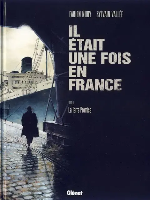 Il était une fois en France Tome 6 La terre promise