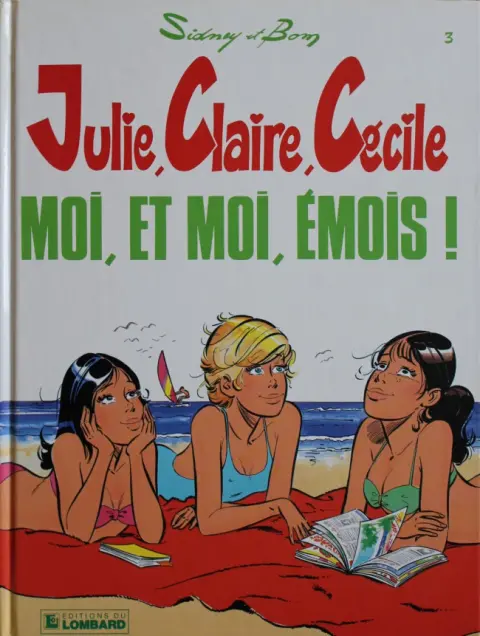 Couverture de l'album Julie, Claire, Cécile Tome 3 Moi, et moi, émois !