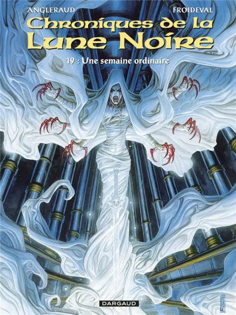 Chroniques de la Lune Noire Tome 19 Une semaine ordinaire