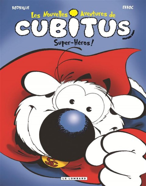 Couverture de l'album Les nouvelles aventures de Cubitus Tome 11 Super-héros !