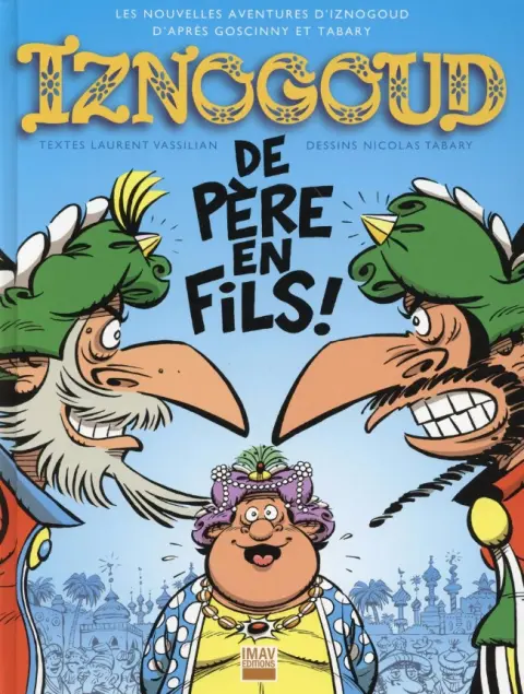 Iznogoud Tome 30 De Père en Fils !