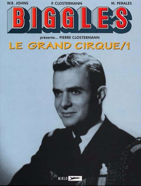 Biggles présente... Tome 3 Le Grand Cirque /1