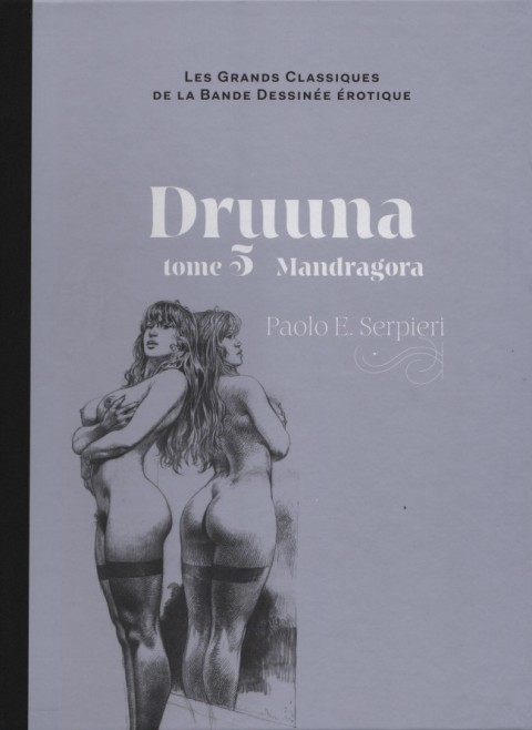 Les Grands Classiques de la Bande Dessinée Érotique - La Collection Tome 53 Druuna - tome 5 Mandragora