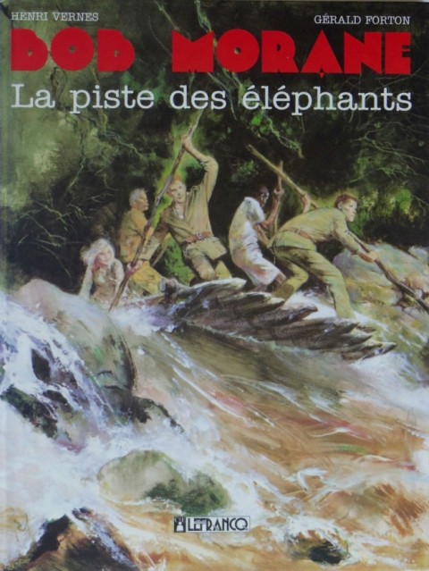 Couverture de l'album Bob Morane Lefrancq Tome 6 La piste des éléphants