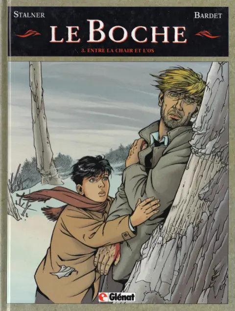 Le Boche Tome 3 Entre la chair et l'os