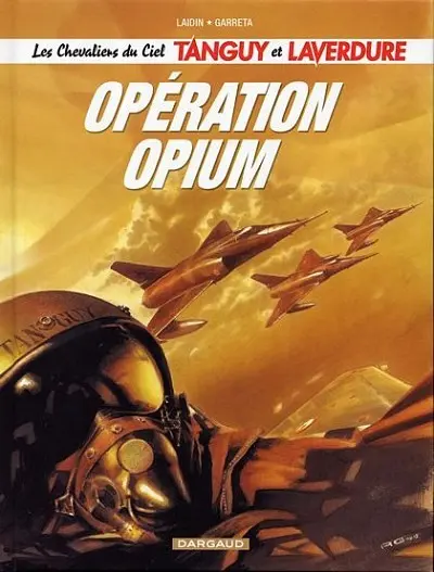 Les Chevaliers du Ciel Tanguy et Laverdure Tome 2 Opération opium