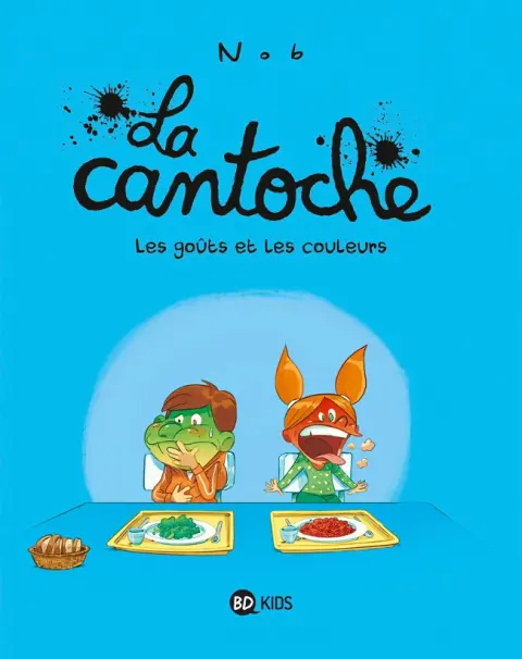 La Cantoche Tome 2 Les goûts et les couleurs
