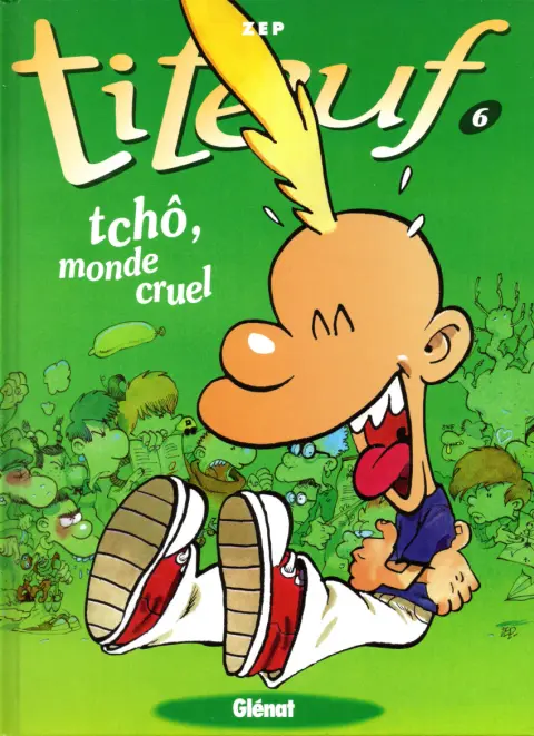 Couverture de l'album Titeuf Tome 6 Tchô, monde cruel