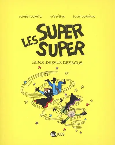Les Super super Tome 8 Sens dessus dessous