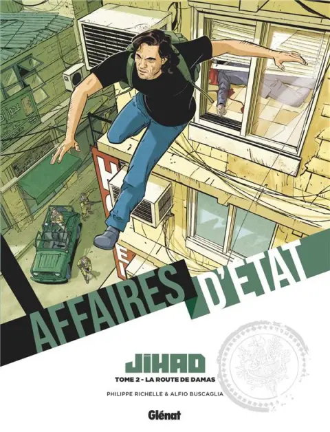 Affaires d'Etat - Jihad Tome 2 La route de Damas