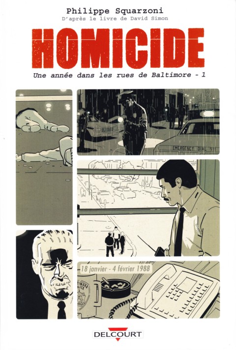 Couverture de l'album Homicide - Une année dans les rues de Baltimore Tome 1 18 janvier - 4 février 1988