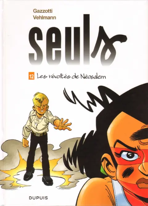 Seuls Tome 12 Les révoltés de Néosalem
