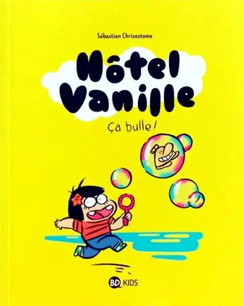 Hôtel Vanille Tome 2 Ca bulle !