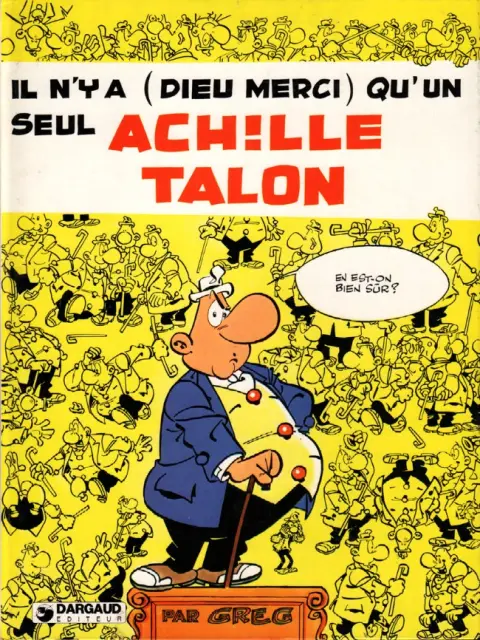 Couverture de l'album Achille Talon Tome 31 Il n'y a (Dieu merci) qu'un seul Achille Talon