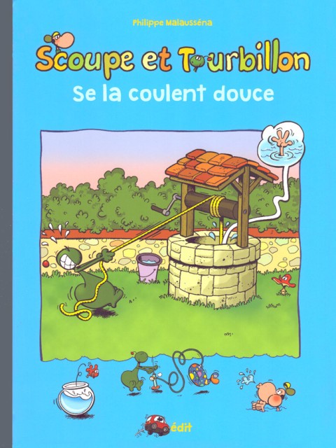 Les aventures de Scoupe et Tourbillon Tome 19 Scoupe et Tourbillon se la coulent douce