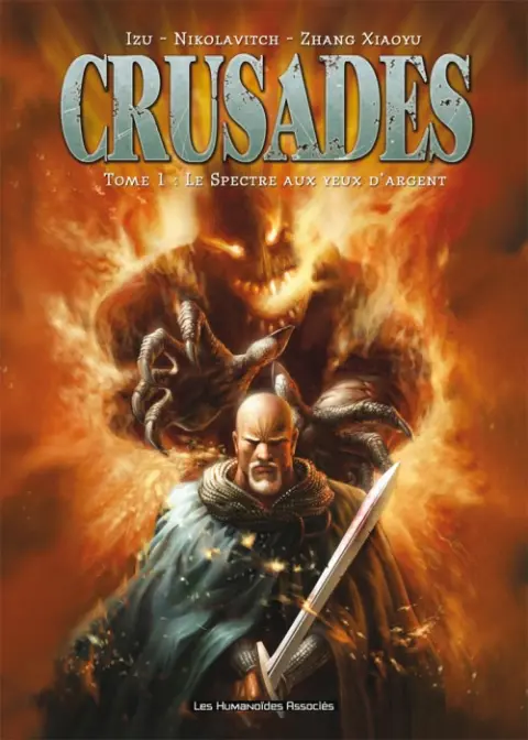 Crusades Tome 1 Le spectre aux yeux d'argent