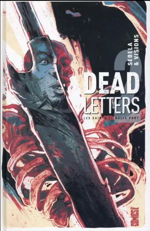 Dead Letters Tome 2 Les saints de nulle part