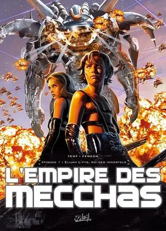 L'Empire des Mecchas Tome 1 Elijah L-yys, roi des immortels