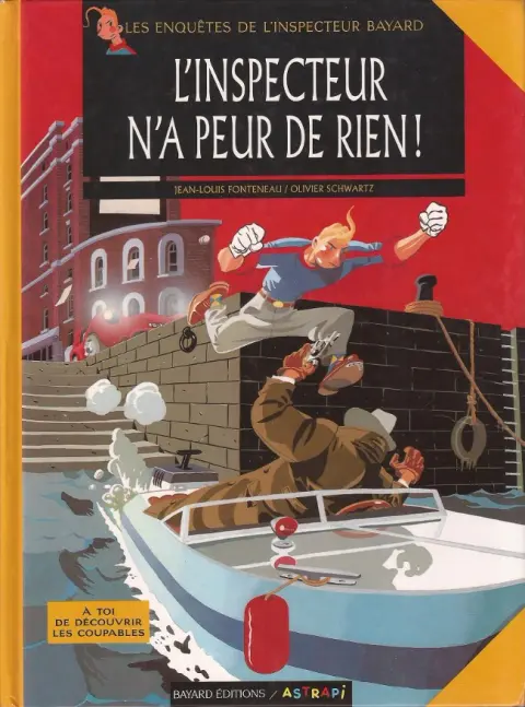 Les Enquêtes de l'inspecteur Bayard Tome 2 L'inspecteur n'a peur de rien !