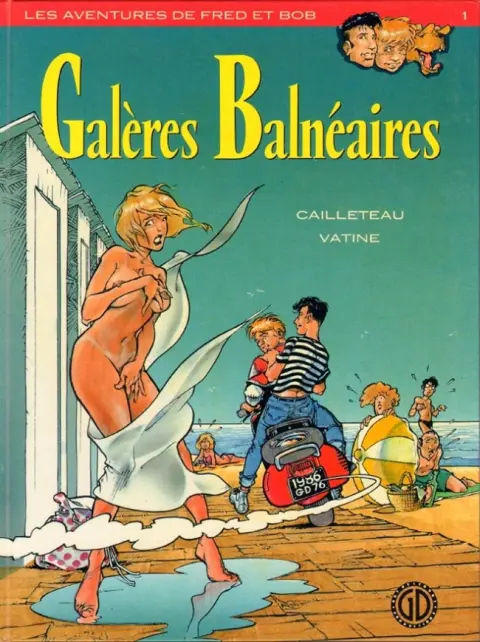 Les aventures de Fred et Bob Tome 1 Galères Balnéaires