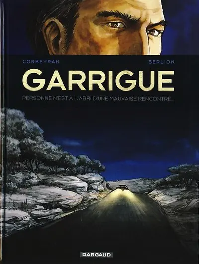 Garrigue Tome 2 Personne n'est à l'abri d'une mauvaise rencontre...