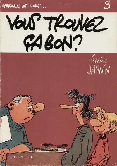 Germain et nous... Tome 3 Vous trouvez ça bon ?