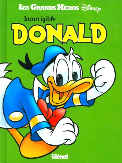 Couverture de l'album Les Grands Héros Disney Tome 1 Incorrigible Donald